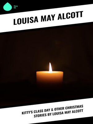 cover image of Kitty's Class Day & Other Christmas Stories by Louisa May Alcott